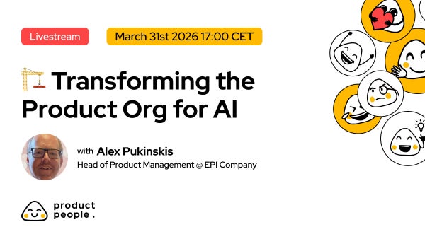 🏗️ Transforming the Product Org for AI with Alex Pukinskis @ EPI Company