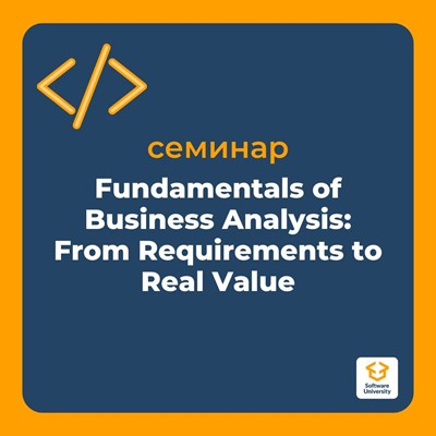 Fundamentals of Business Analysis: From Requirements to Real Value