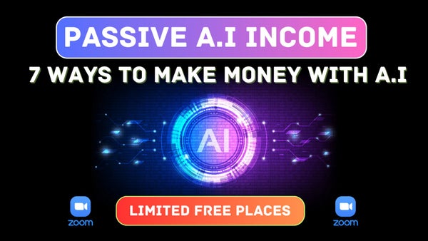 Passive A.I Income: 7 Ways To Make Money With A.I