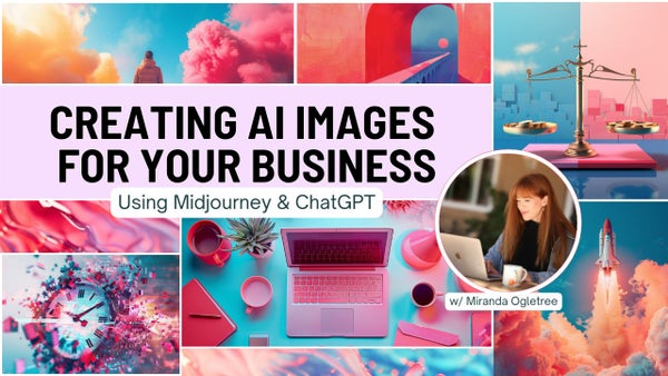 AI Image Creation for Business Using Midjourney + ChatGPT
