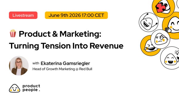 🍿 When Product Meets Marketing: Turning Cross-Team Tension Into Revenue