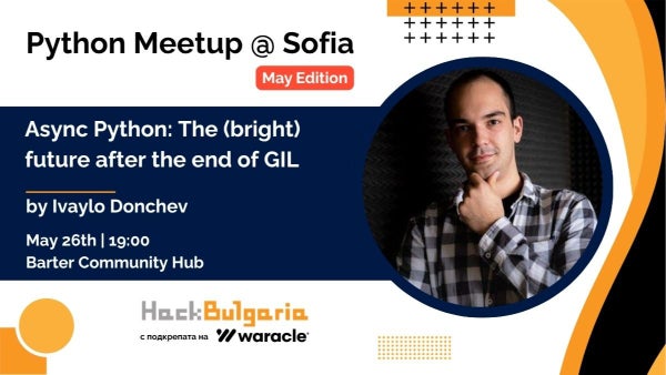 Python Meetup @ Sofia, May Edition